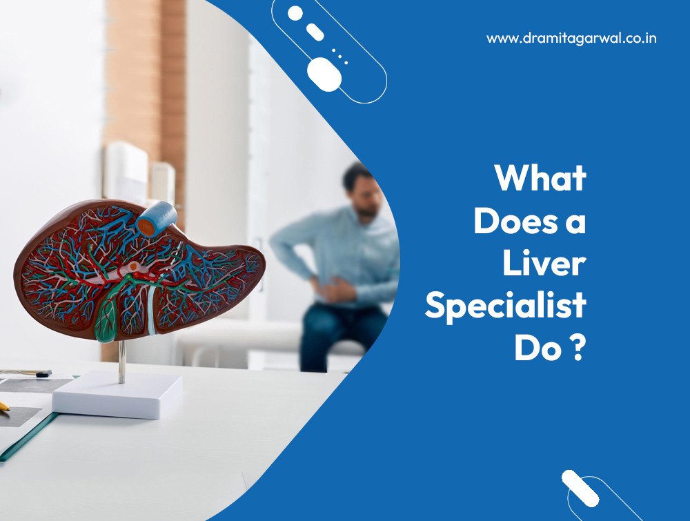 What Does a Liver Specialist Do?